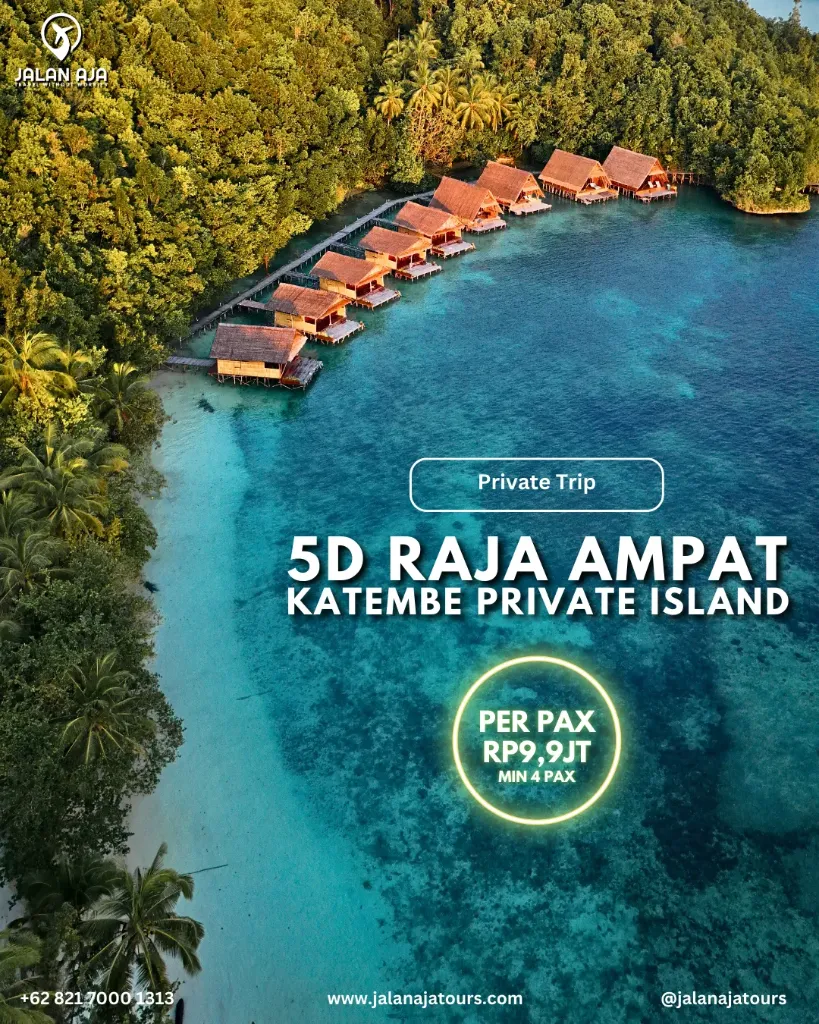 5D Raja Ampat Katembe Private Island